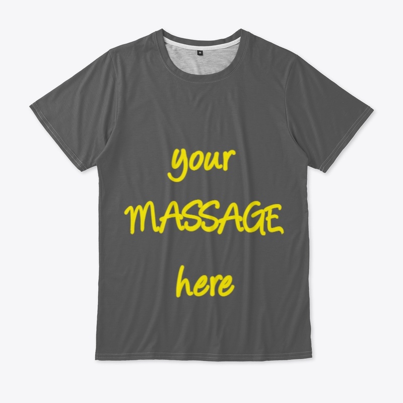 Your Massage Here T-Shirt 