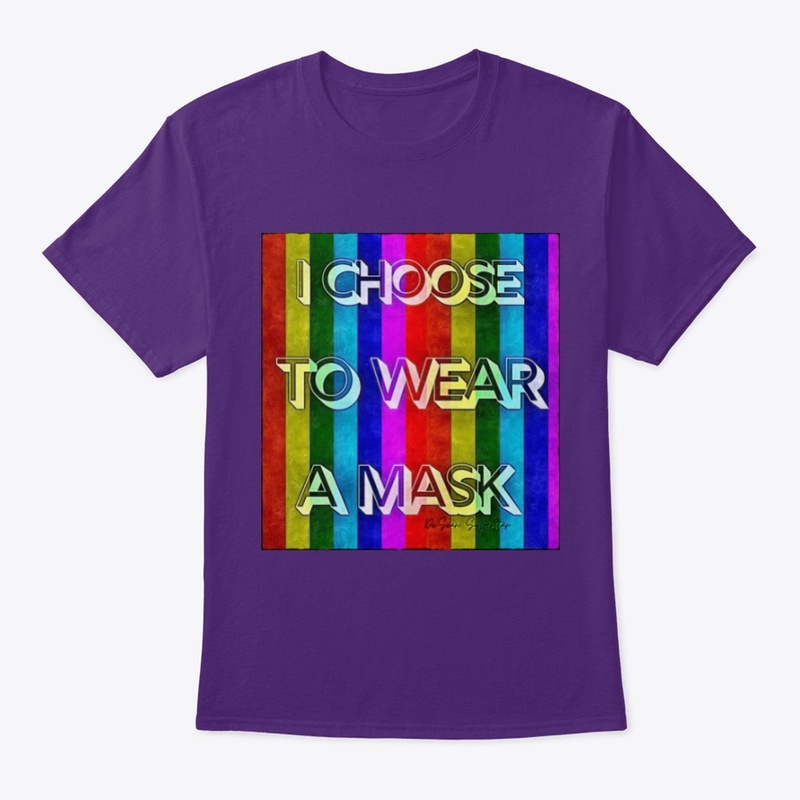 I Choose To Wear a Mask