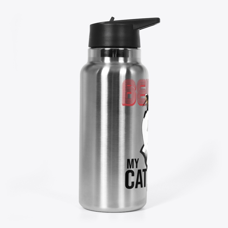 Beware My Cat Don't Like You