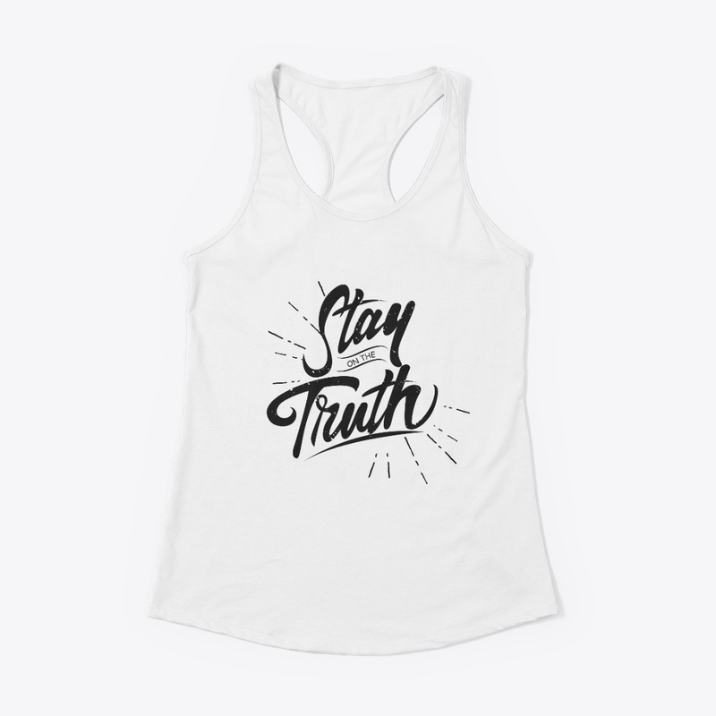Stay truth | truth | honest |