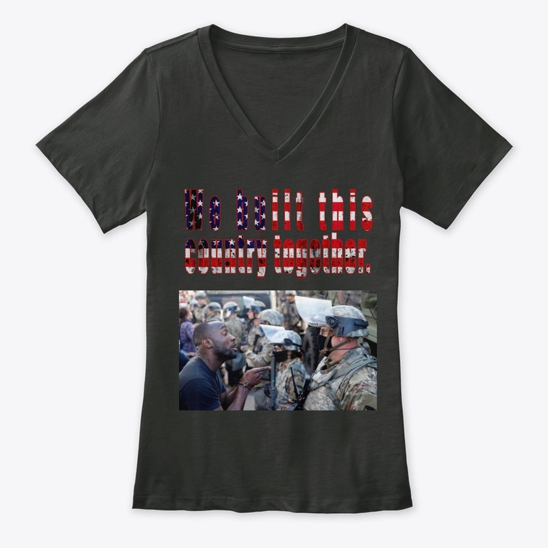 We built this country together  unisex