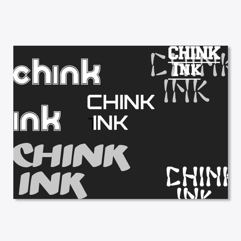 CHINK INK.   CHINKED UP!