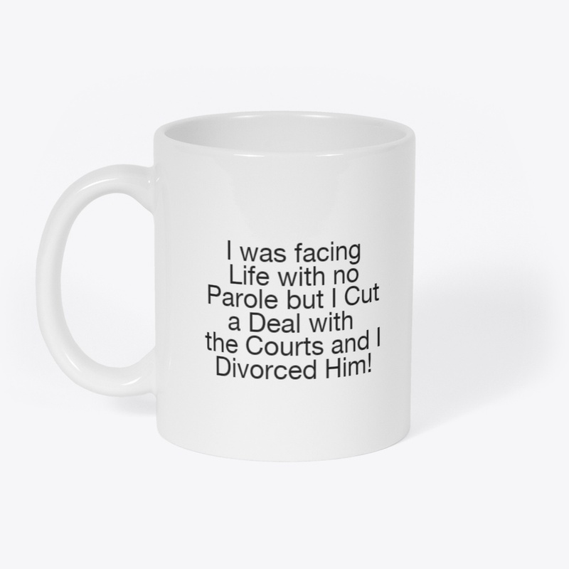 Life Sentence Divorced Him