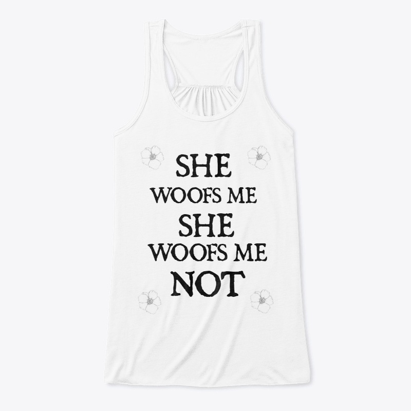 She Woofs Me