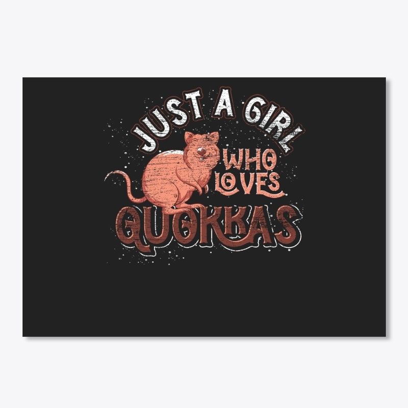 Just A Girl Who Loves Quokkas