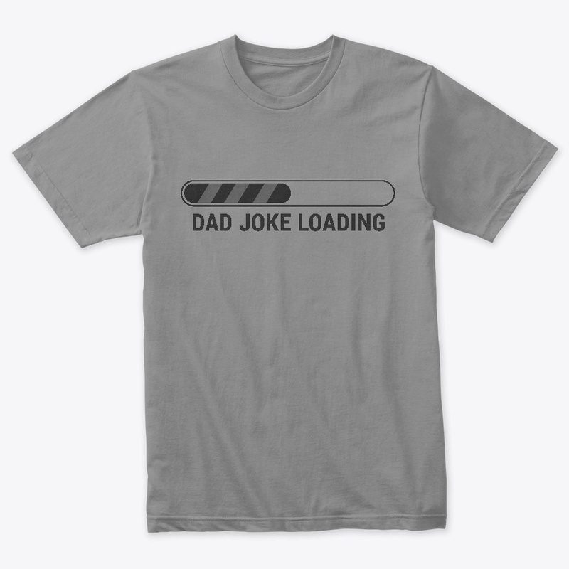 Dad Joke Loading Funny Father T-Shirt 
