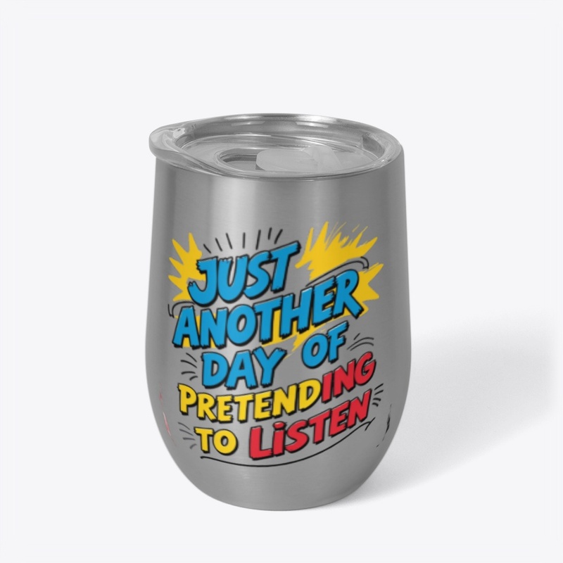 Just Pretending | Sarcastic Humor Art