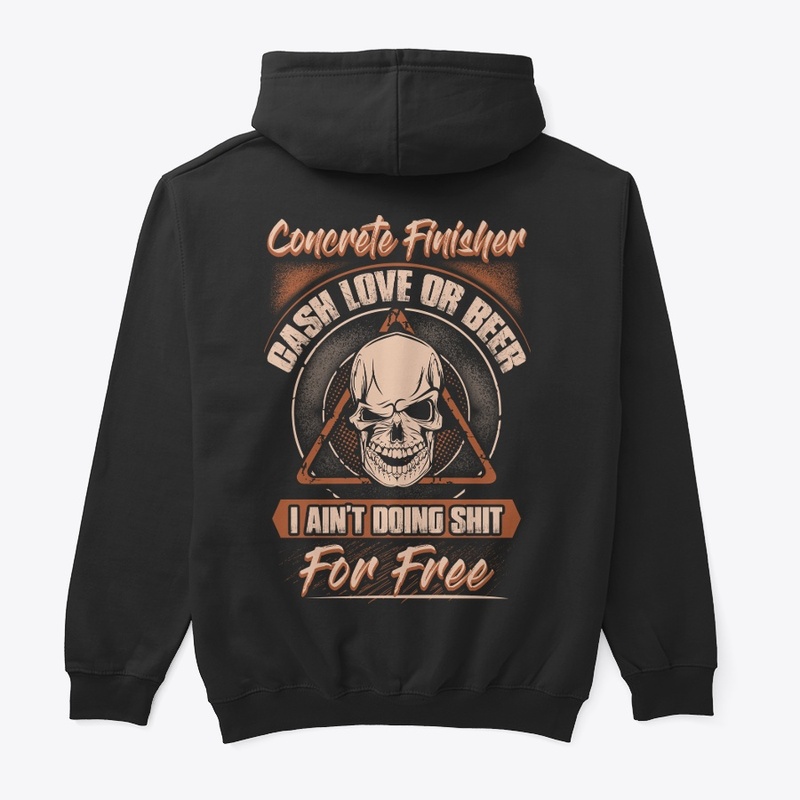 Concrete Finisher Worthy Hoodie