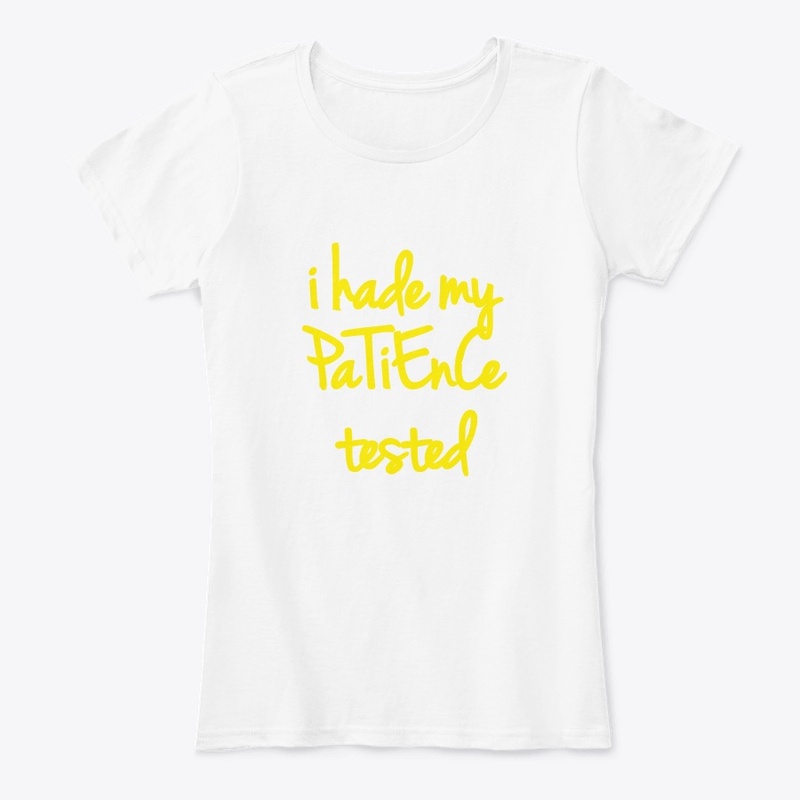 I have my patience tested I am negative 