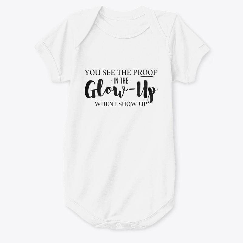 "You See The Proof" Glow Up Top