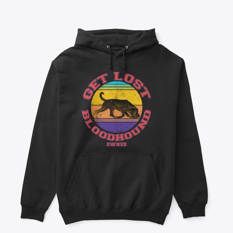 Get Lost - Bloodhound Owner