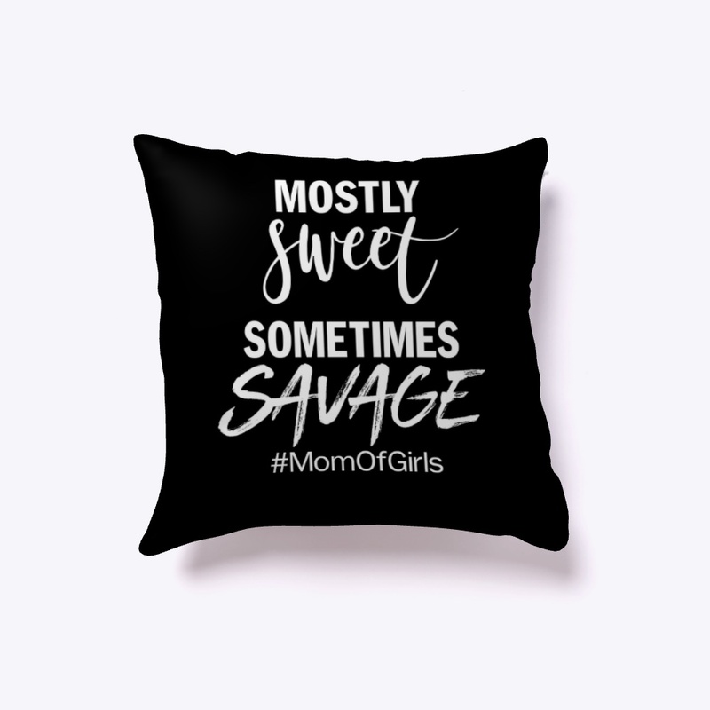 #MostlySweetSometimesSavage