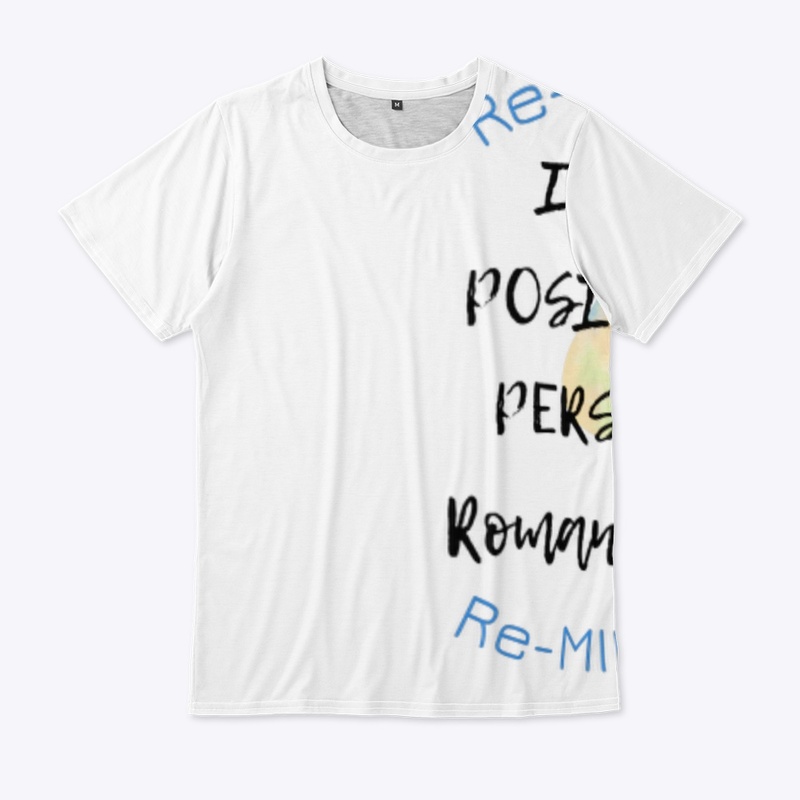 “I’M A POSITIVE PERSON” Re-MIND-R