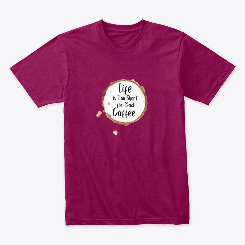 life to short for bad cofee