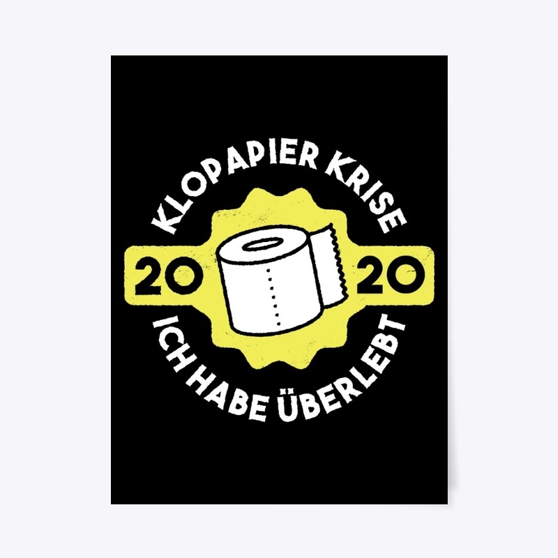  Klopapier Toilet Paper Crisis Survivor