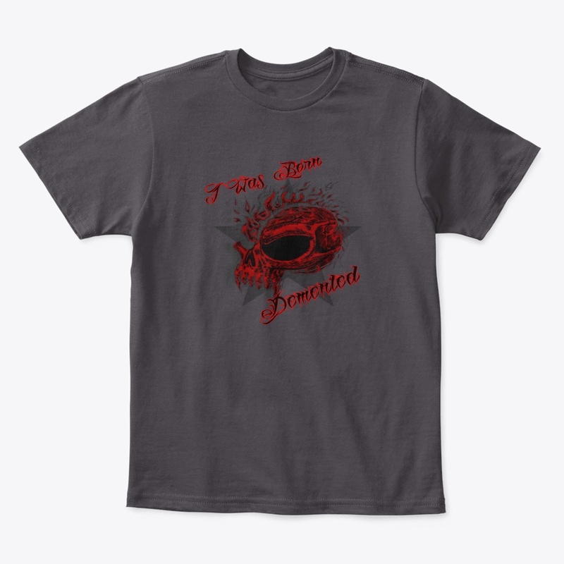 I WAS BORN DEMENTED TODDLER TEE