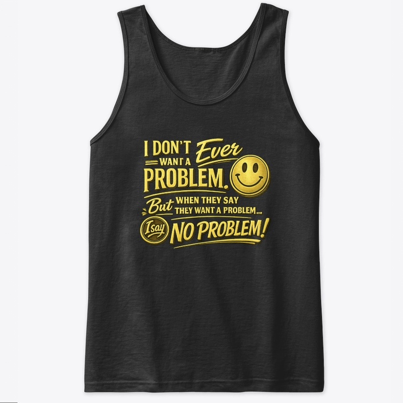 A Problem... No. Problem