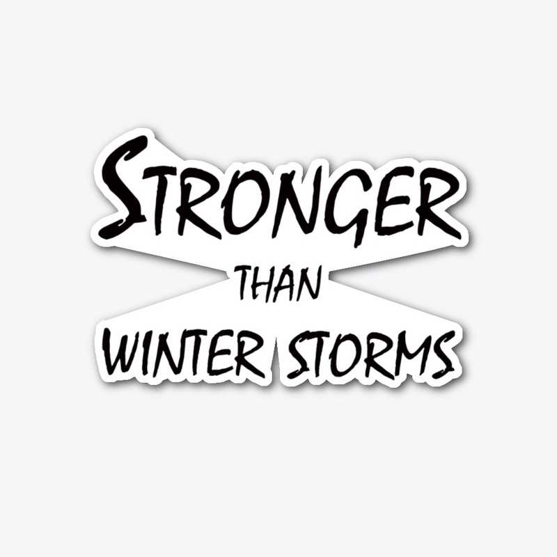 Stronger Than Winter Storms