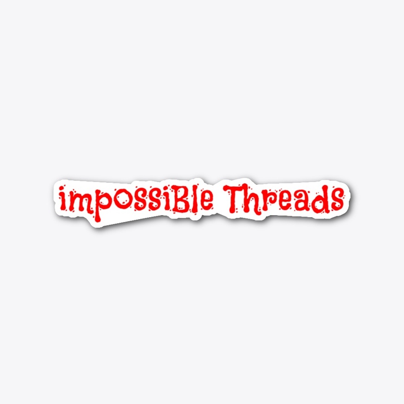 impossiBle Threads Flavor