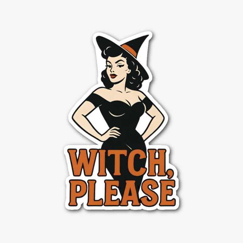 Witch Please Attitude