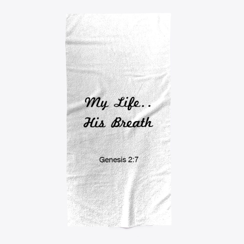 My Life...Your Breath 