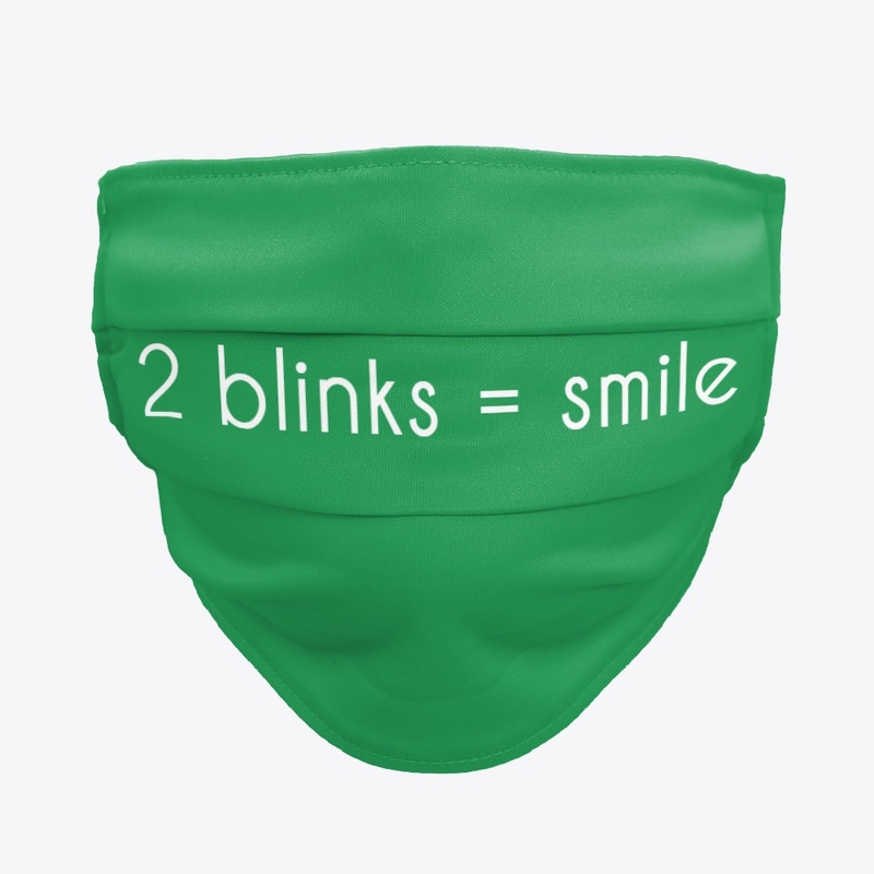 Blink if you wanna smile face mask