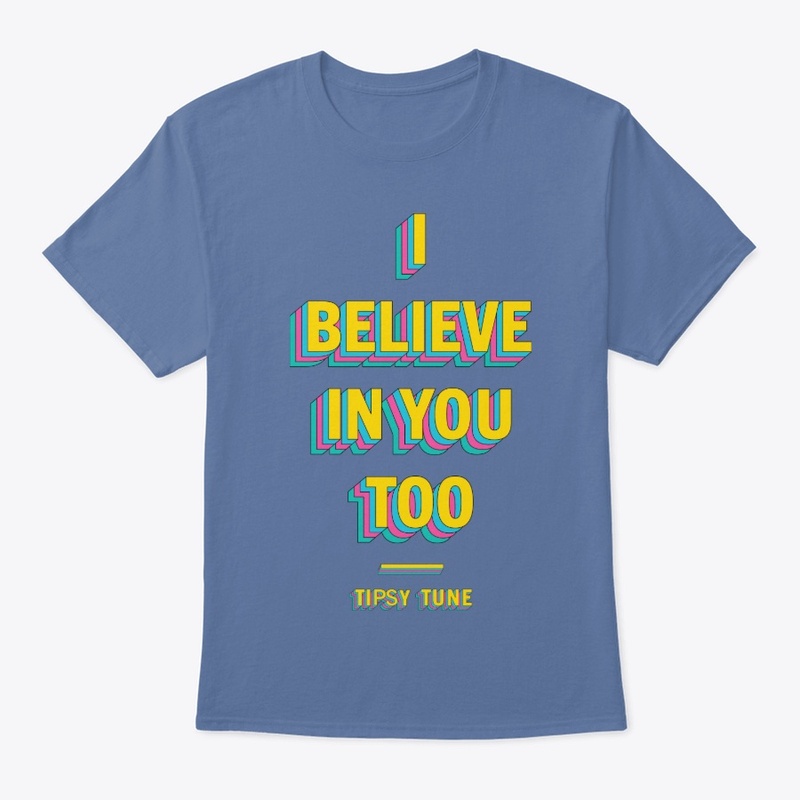 I Believe In You!