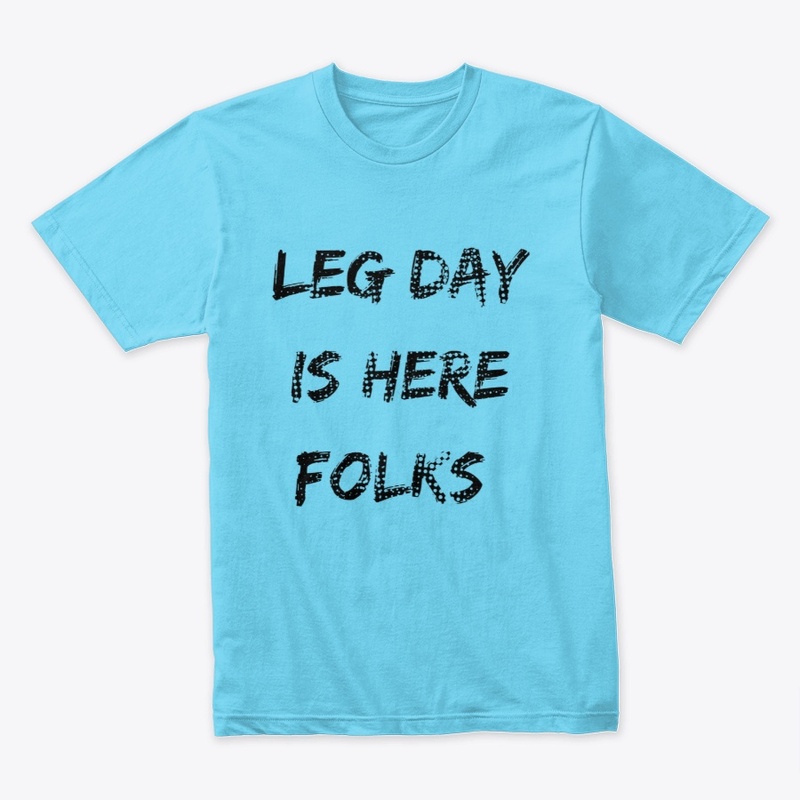 LEG DAY IS HERE