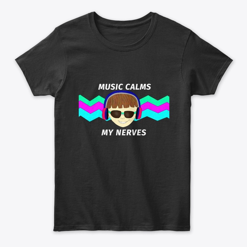 MUSIC CALMS MY NERVES - Tee-shirt 