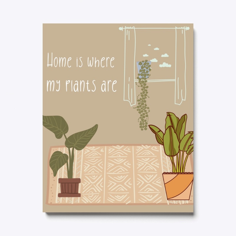 Home is Where My Plants Are 