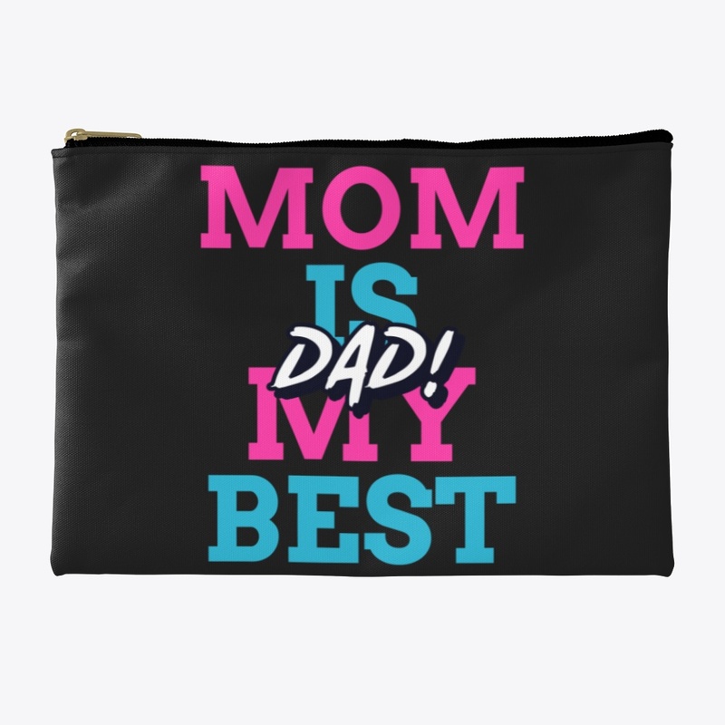 Mom Is My Best Dad!