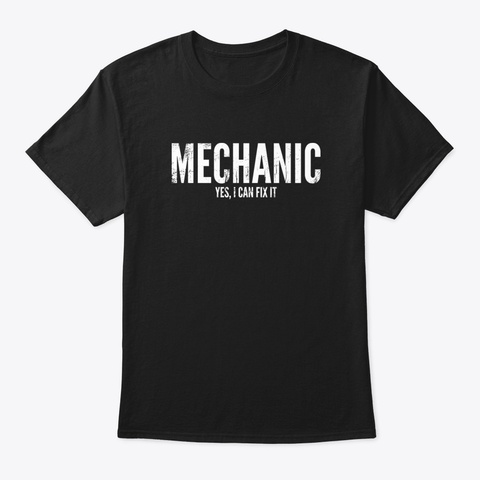 Funny Mechanic Saying Gift Black T-Shirt Front