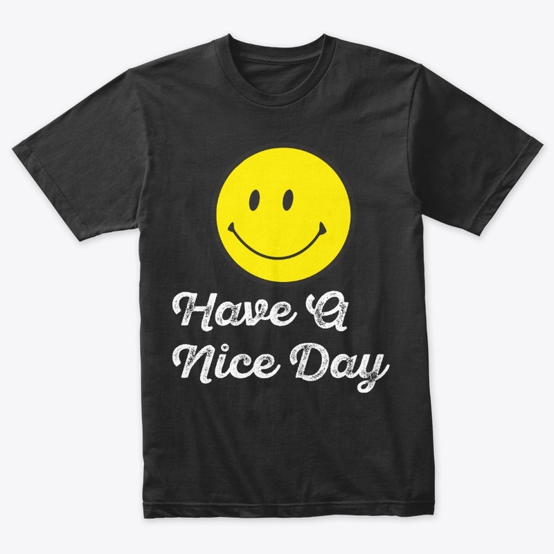 Have A Nice Day