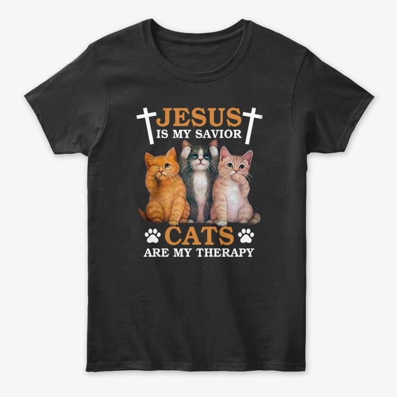 Jesus is my savior Cats are my therapy