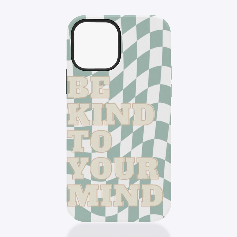 be kind to your mind