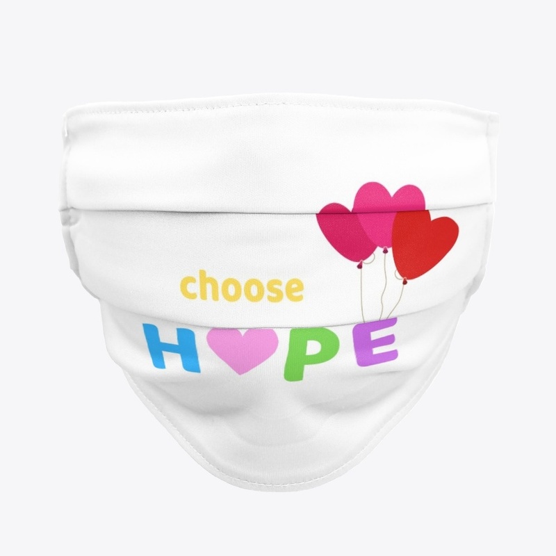 Choose Hope Face Mask