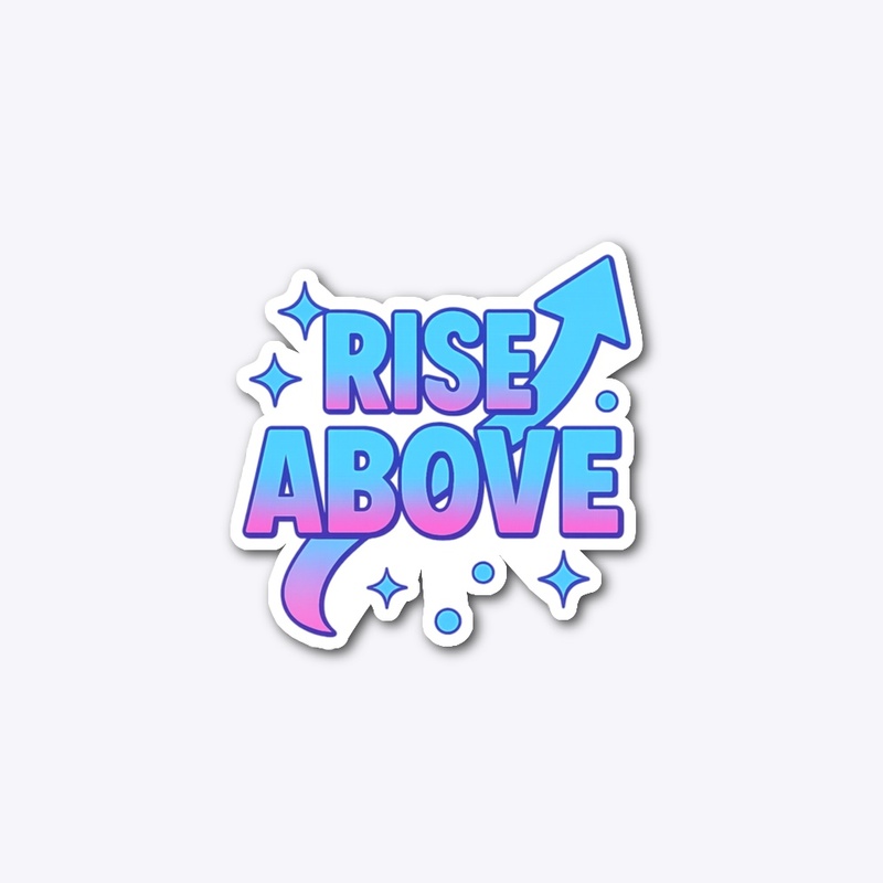 Rise Above