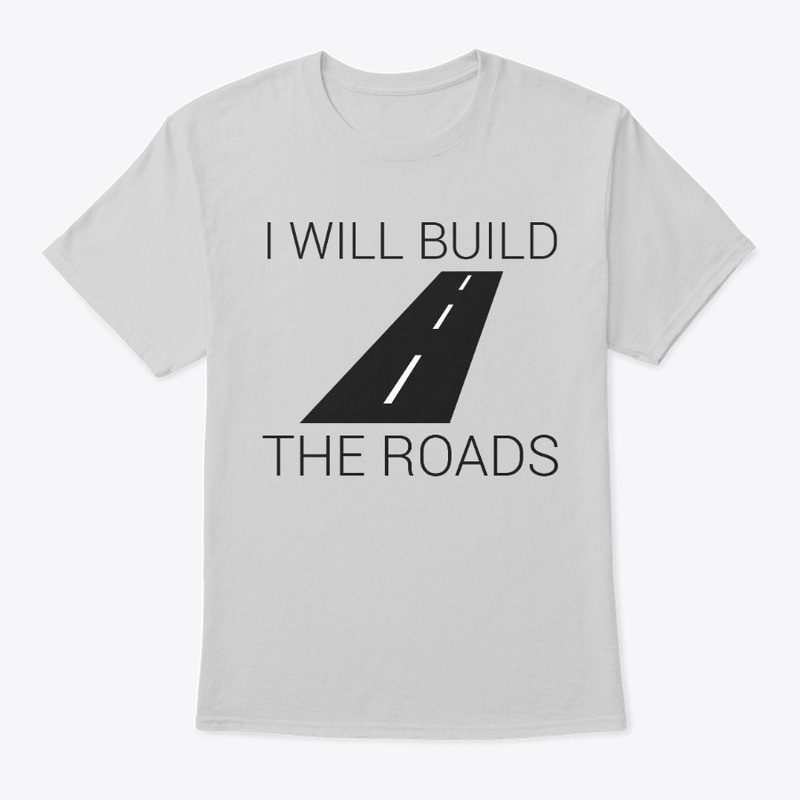 I Will Build The Roads
