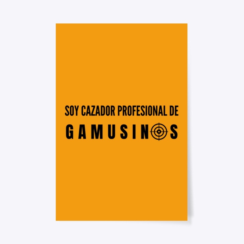 Soy cazador profesional de gamusinos