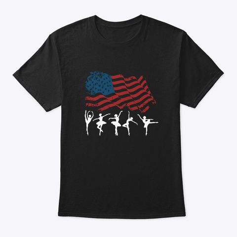 Ballet Dancer American Flag 4 Th Of July  Black T-Shirt Front