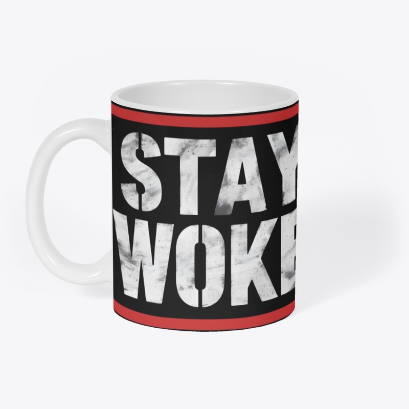 STAY WOKE: A Bold Call to Action