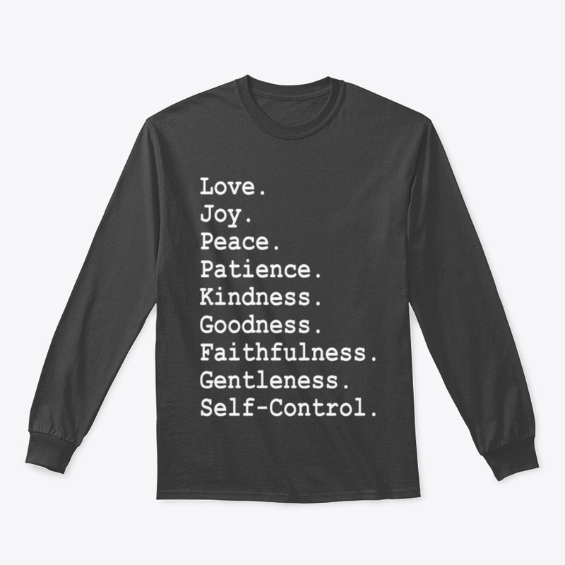 LOVE – JOY – PEACE ...SELF-CONTROL SHIRT