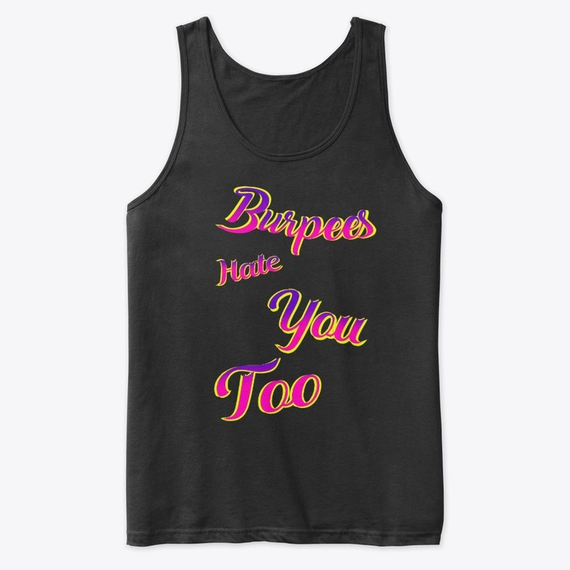 Burpees Hate You Too