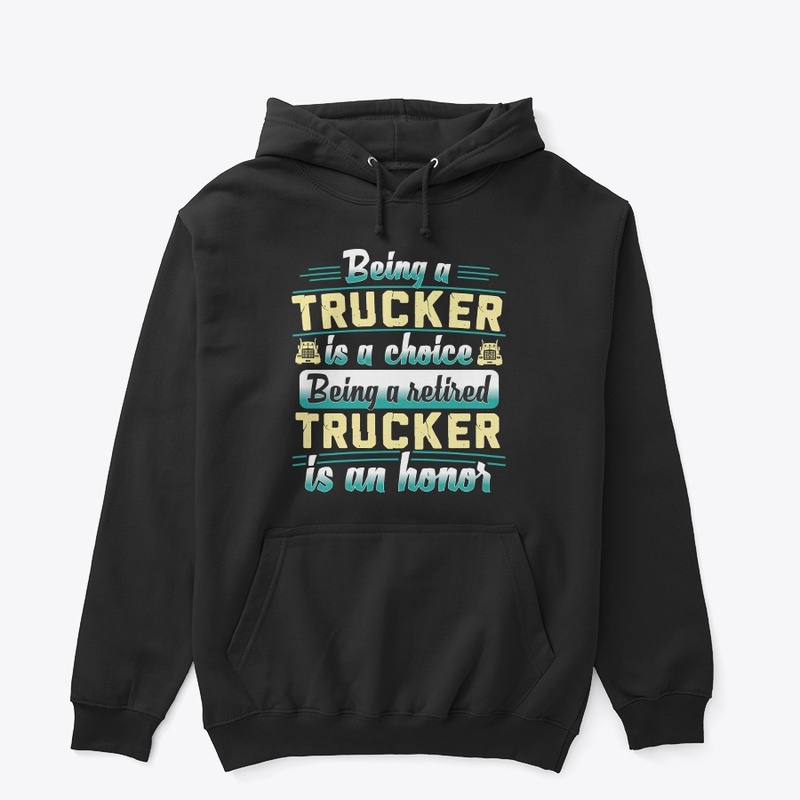 Retired Trucker Hoodie
