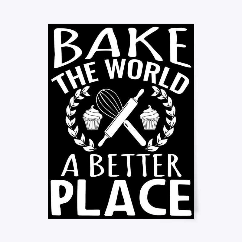 Bake the World a Better Place 