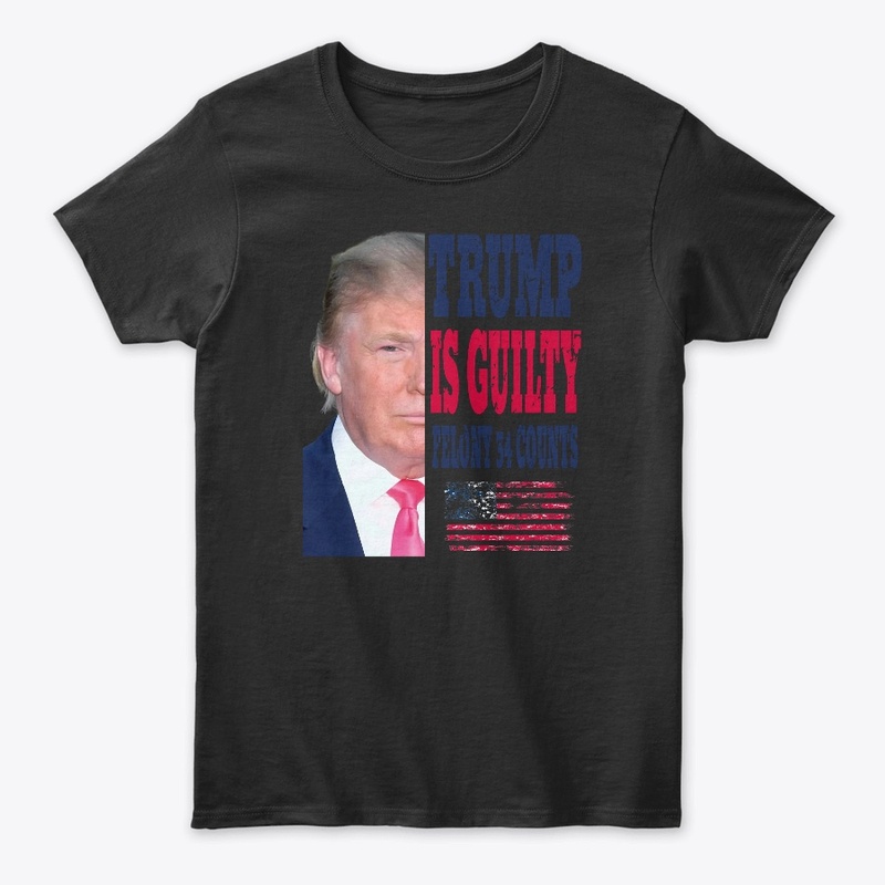 Donald Trump Is Guilty Felony 34 Counts