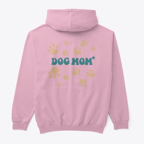 Cool Dog Mom Apparel Light Pink T-Shirt Back
