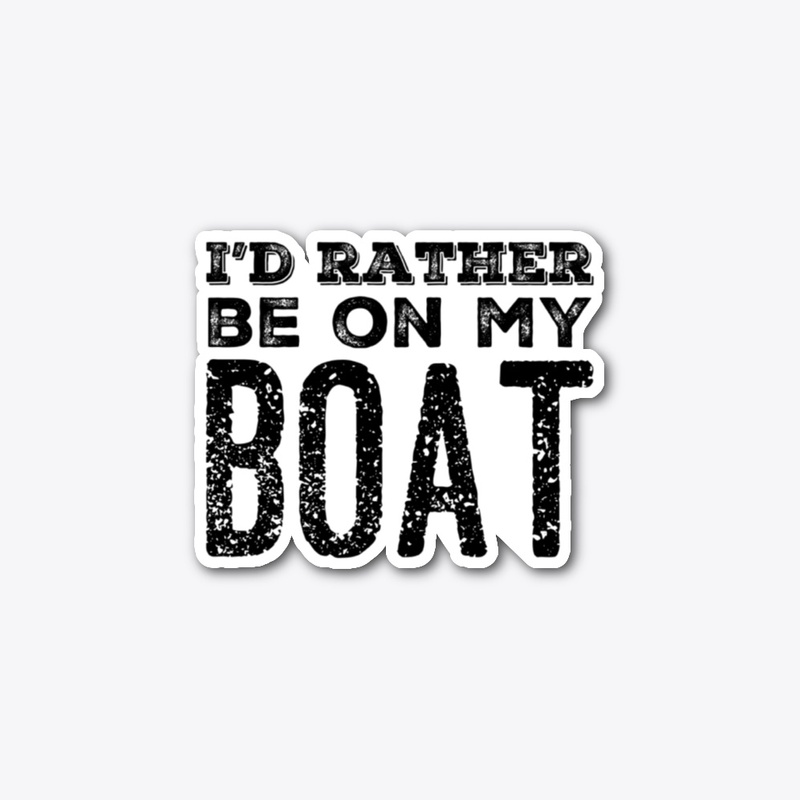 I’d rather be on my boat