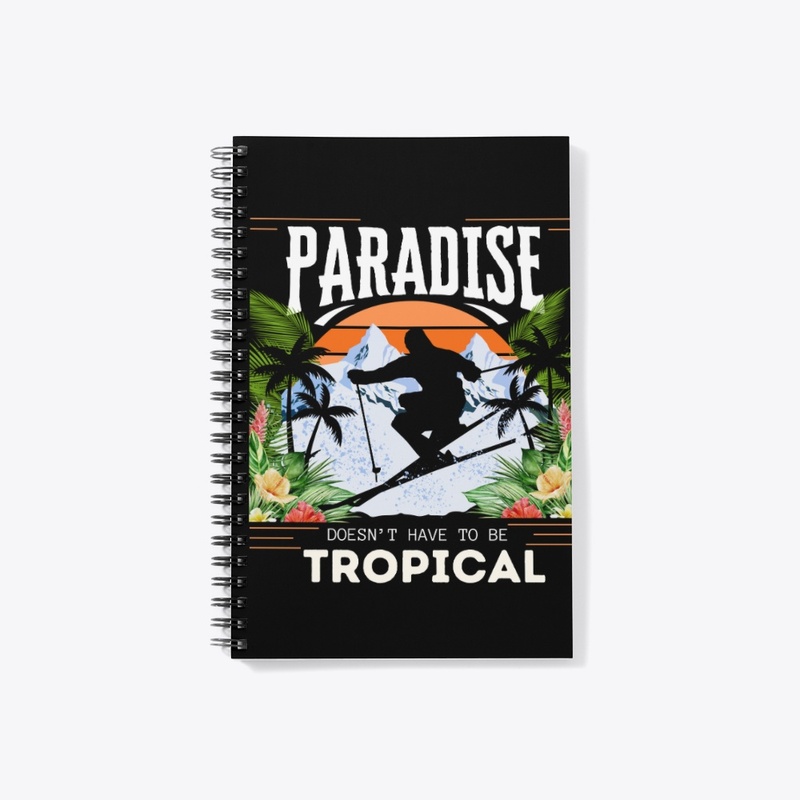 Paradise Doesn't Have to be Tropical