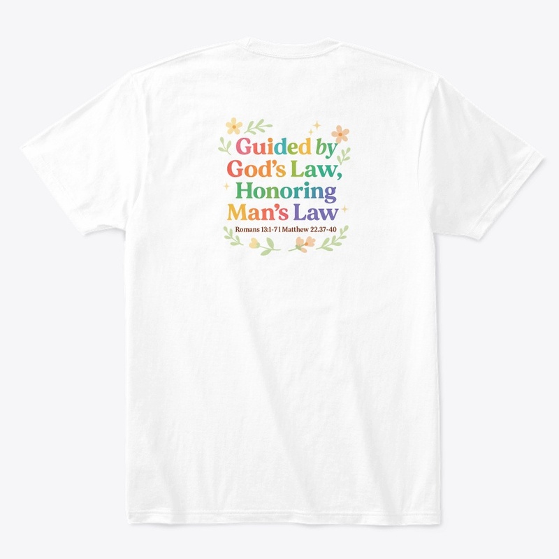 Guided by God’s Law, Honoring Man’s Law